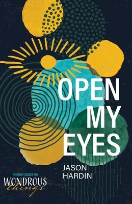 Open My Eyes - Jason Hardin