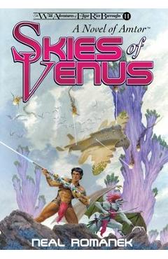 Poza produsului Skies of Venus: A Novel of Amtor (The Wild Adventures of Edgar Rice Burroughs, Book 11) - Neal Romanek