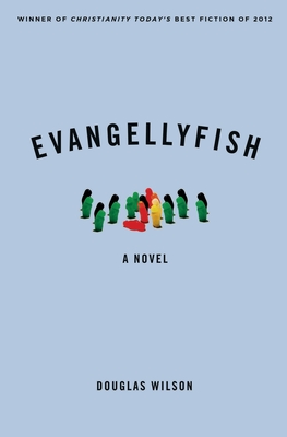 Evangellyfish - Douglas Wilson