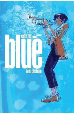 Coperta cărții 'Enter the Blue - Dave Chisholm'