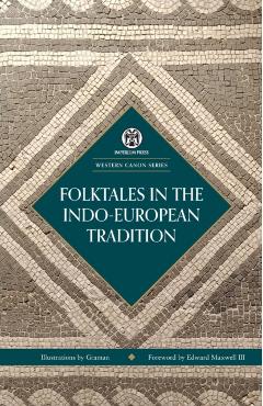Folktales in the Indo-European Tradition - Imperium Press - Edward Maxwell