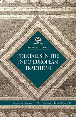 Folktales in the Indo-European Tradition - Imperium Press - Edward Maxwell