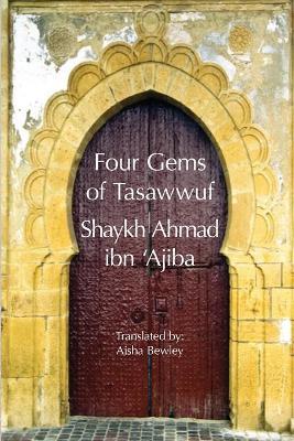 Four Gems of Tasawwuf - Ahmad Ibn 'ajiba