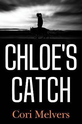 Chloe's Catch - Cori Melvers