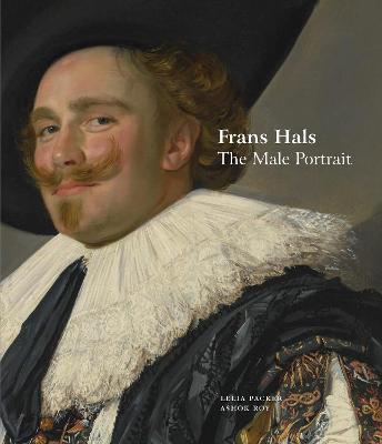 Frans Hals: The Male Portrait - Lelia Packer