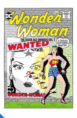 Wonder Woman: The Silver Age Omnibus Vol. 1 - Bob Kanigher