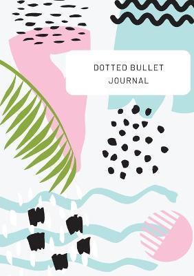 Tropical Design with Top Callout - Dotted Bullet Journal: Medium A5 - 5.83X8.27 - Blank Classic