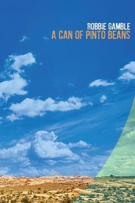 A Can of Pinto Beans - Robbie Gamble