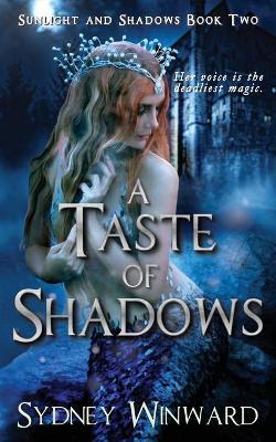 A Taste of Shadows - Sydney Winward