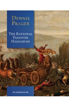 The Rational Passover Haggadah - Dennis Prager