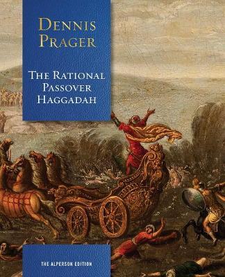 The Rational Passover Haggadah - Dennis Prager