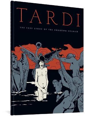 The True Story of the Unknown Soldier - Tardi
