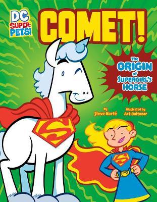 Comet!: The Origin of Supergirl's Horse - Steve Kort�