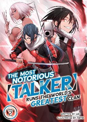 The Most Notorious Talker Runs the World's Greatest Clan (Light Novel) Vol. 2 - Jaki