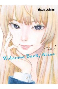 Coperta cărții 'Welcome Back, Alice 1 - Shuzo Oshimi'