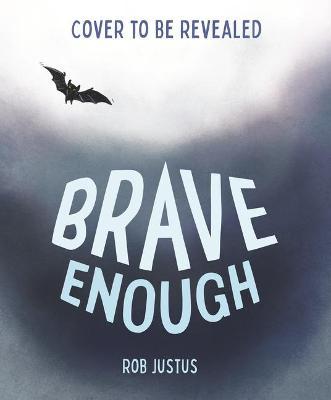 Brave Enough - Rob Justus