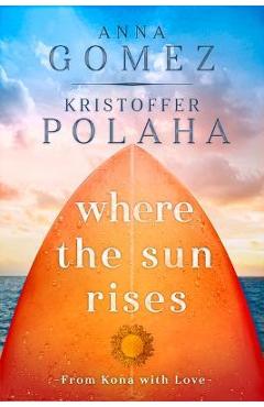 Coperta cărții 'Where the Sun Rises, 2 - Anna Gomez'