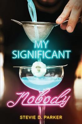 My Significant Nobody - Stevie D. Parker