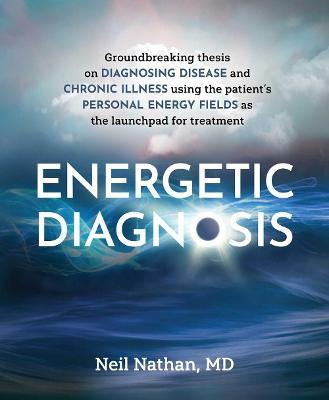 Energetic Diagnosis - Neil Nathan