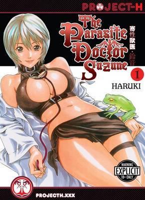 Coperta cărții 'The Parasite Doctor Suzune Volume 1 (Hentai Manga) - Haruki'
