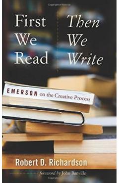 First We Read, Then We Write: Emerson on the Creative Process
