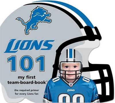 Detroit Lions 101 - Brad M. Epstein