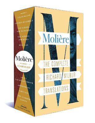 Moliere: The Complete Richard Wilbur Translations - Moliere