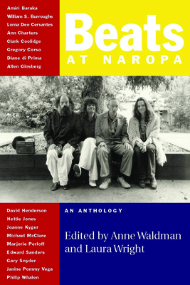 Beats at Naropa: An Anthology - Anne Waldman