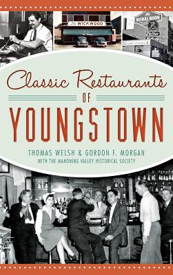 Classic Restaurants of Youngstown - Thomas Welsh