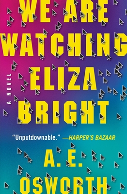 We Are Watching Eliza Bright - A. E. Osworth