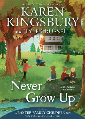 Never Grow Up - Karen Kingsbury