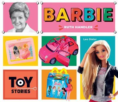 Barbie: Ruth Handler: Ruth Handler - Lee Slater