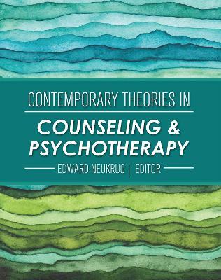 Contemporary Theories in Counseling and Psychotherapy - Edward Neukrug