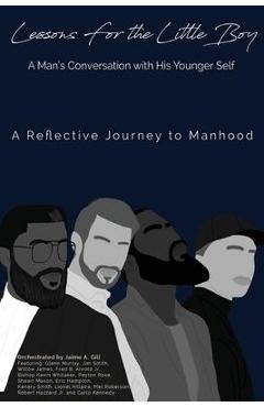 Coperta cărții 'Lessons for the Little Boy: A Man's Conversation with His Younger Self - Jaime Gill'
