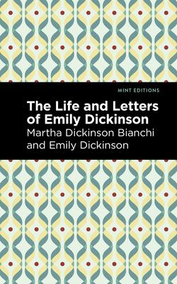 Life and Letters of Emily Dickinson - Martha Dickinson Bianchi