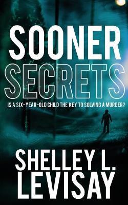 Sooner Secrets - Shelley L. Levisay