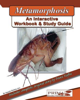 The Metamorphosis.: An Interactive Workbook and Study Guide - Pamela Dennen