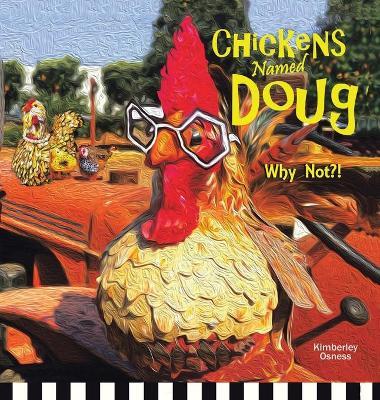 Chickens Named Doug - Kimberley Osness
