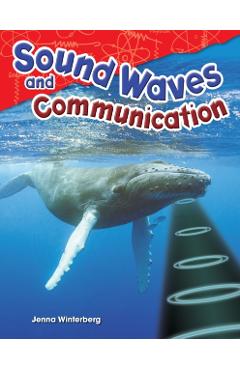 Sound Waves and Communication - Jenna Winterberg