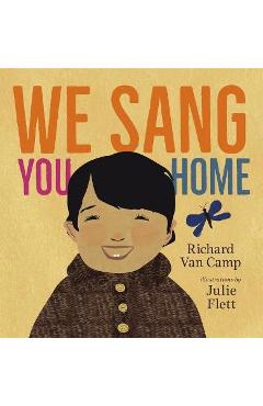 Coperta cărții 'We Sang You Home - Richard Van Camp'
