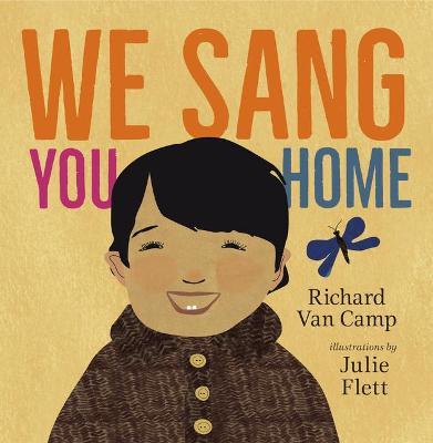 We Sang You Home - Richard Van Camp