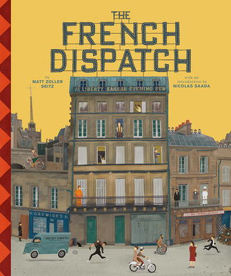 The Wes Anderson Collection: The French Dispatch - Matt Zoller Seitz