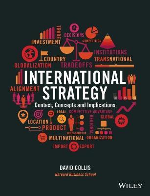 International Strategy: Context, Concepts and Implications - David Collis