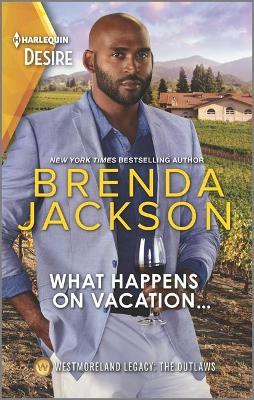 What Happens on Vacation...: A Flirty Vacation Romance - Brenda Jackson