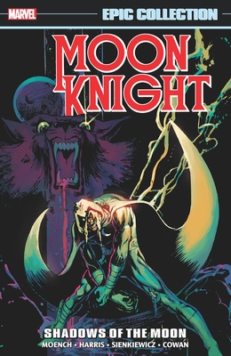 Moon Knight Epic Collection: Shadows of the Moon - Doug Moench