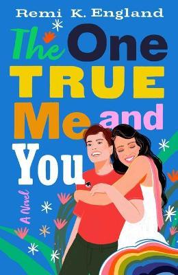 The One True Me and You - Remi K. England