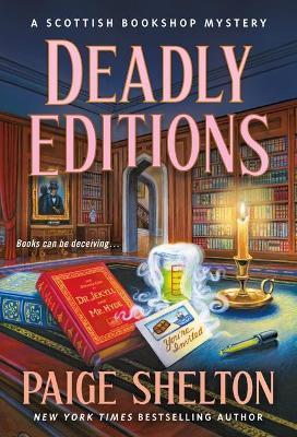 Deadly Editions: A Scottish Bookshop Mystery - Paige Shelton