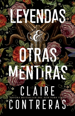 Coperta cărții 'Leyendas y Otras Mentiras - Claire Contreras'