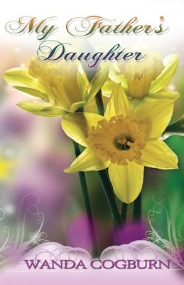 My Father's Daughter - Wanda Cogburn