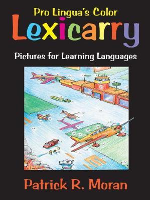 Coperta cărții 'Lexicarry: Pictures for Learning Languages - Patarick R. Moran'
